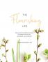 The Flourishing Life: Discovering the transforming power of trusting God with your weaknesses ways and wants