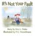 It's Not Your Fault
