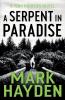 A Serpent in Paradise: 1 (Tom Morton)