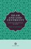 Islam and God-Centricity: Examining the Articles of Faith: 3