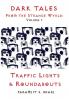 Dark Tales From the Strange Wyrld: Volume 1: Traffic Lights & Roundabouts (From the Strange Wyrld - Collected)