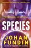 Species: A sci-fi medical thriller of riveting suspense and intrigue