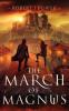 The March of Magnus: Book Two of the Spark City Cycle: 2