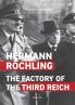 Hermann Röchling: The Factory Of The Third Reich: Essais - Documents