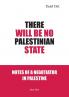 There Will Be No Palestinian State