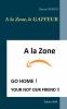 A la Zone le GAFFEUR