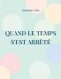 Quand Le Temps s'est arrêté