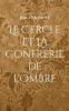 Le Cercle et La Confrérie de l'Ombre