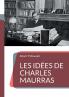 Les Id��es de Charles Maurras