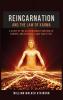 Reincarnation and The Law Of Karma