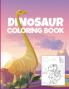 Dinosaur coloring book for kids: - Wonderful Coloring & Activity Book for Kids with Dinosaurs Designs Dinosaurs Coloring Pages for Boys and Girls Age 4-8