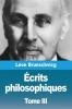 Écrits philosophiques: Tome III (French Edition)
