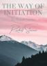 The way of initiation: by Rudolf Steiner