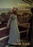 Vera or The Nihilists: A melodramatic tragedy by Oscar Wilde loosely based on the life of Vera Zasulich