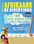 Aprender Afrikaans Se Divertindo! - Para Crianças: Todas as Idades - Estude 100 Temas Essenciais Com Caça Palavras - Vol.1 (Spanish Edition)