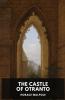 The Castle of Otranto by Horace Walpole: A Gothic Story by Horace Walpole