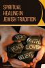 Spiritual Healing in Jewish Tradition
