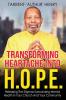 Transforming Heartache Into H.O.P.E.