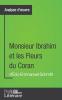 Monsieur Ibrahim Et Les Fleurs Du Coran D'Éric-Emmanuel Schmitt (Analyse Approfondie): Approfondissez Votre Lecture De Cette Œuvre Avec Notre Profil Littéraire ... Lecture Et Axes De Lecture) (French Edition)