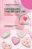 Unveiling the Heart of Valentine's Day