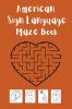 American Sign Language Maze Book.This book is perfect for your child to learn and practice the ASL alphabet and have fun at the same time.