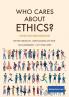 Who Cares About Ethics?: Selected Essays by Globethics.net (Globethics.Net Co-Publications)