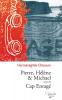 Pierre, Hélène Et Michael Suivi De Cap Enragé (French Edition)
