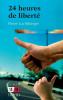 24 Heures De Liberté (14/18) (French Edition)