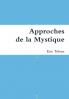 Approches de la Mystique