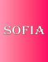 Sofia: 100 Pages 8.5 X 11 Personalized Name on Notebook College Ruled Line Paper