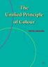 The Unified Principle of Colour