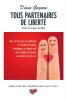 Tous Partenaires De Liberté: Pour En Finir Avec La Souffrance (French Edition)