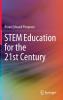 STEM Education for the 21st Century