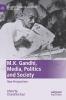 M.K. Gandhi Media Politics and Society