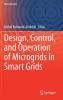 Design Control and Operation of Microgrids in Smart Grids