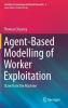 Agent-Based Modelling of Worker Exploitation