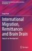 International Migration Remittances and Brain Drain