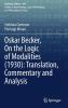 Oskar Becker On the Logic of Modalities (1930): Translation Commentary and Analysis