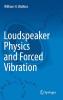 Loudspeaker Physics and Forced Vibration