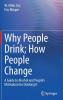 Why People Drink; How People Change