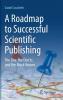 A Roadmap to Successful Scientific Publishing