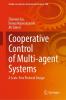 Cooperative Control of Multi-agent Systems