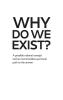 Why Do We Exist?