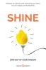 Shine: Step out of your shadow