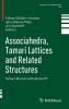 Associahedra Tamari Lattices and Related Structures