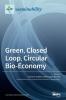 Green Closed Loop Circular Bio-Economy