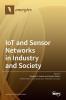 IoT and Sensor Networks in Industry and Society