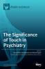 The Significance of Touch in Psychiatry