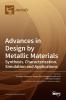 Advances in Design by Metallic Materials