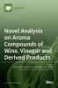 Novel Analysis on Aroma Compounds of Wine Vinegar and Derived Products